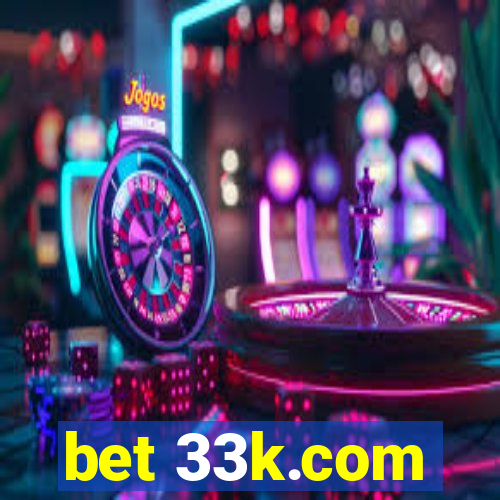 bet 33k.com